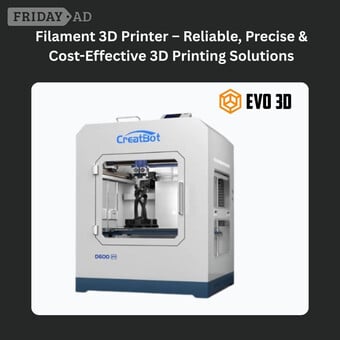Filament 3D Printers for Precision Prototyping and Production