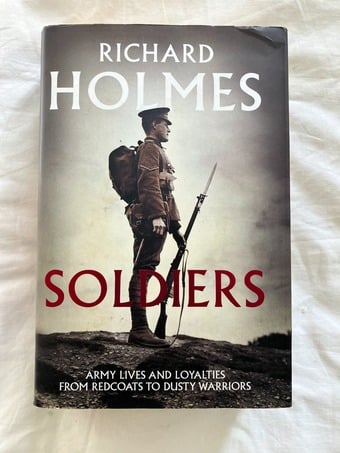 "Soldiers" by Prof Richard Holmes