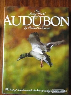 The Living World of Audubon by Roland C Clement 