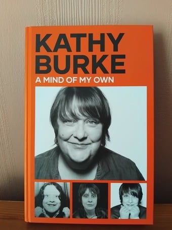 Kathy Burke 'A mind of my own' brand new hardback book.
