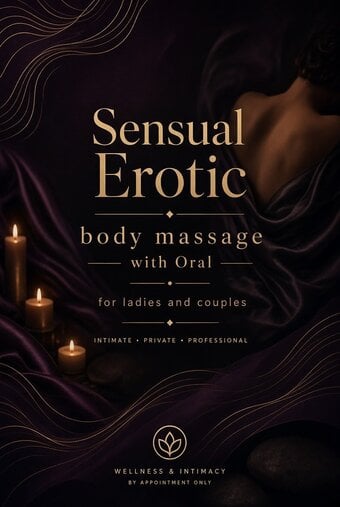 Sensual, Erotic body massage with Oral for ladies and couples 