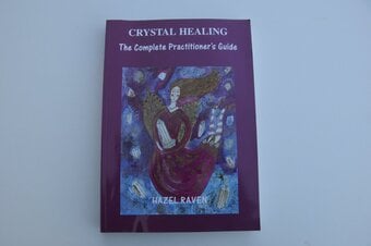 Crystal Healing The Complete Practitioner’s Guide First Edition 