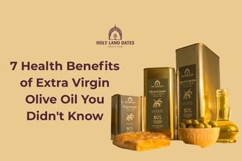 Extra Virgin Olive Oil for Healthy Cooking | Holy Land Dates
